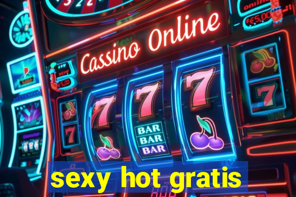 sexy hot gratis