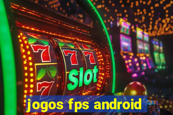 jogos fps android