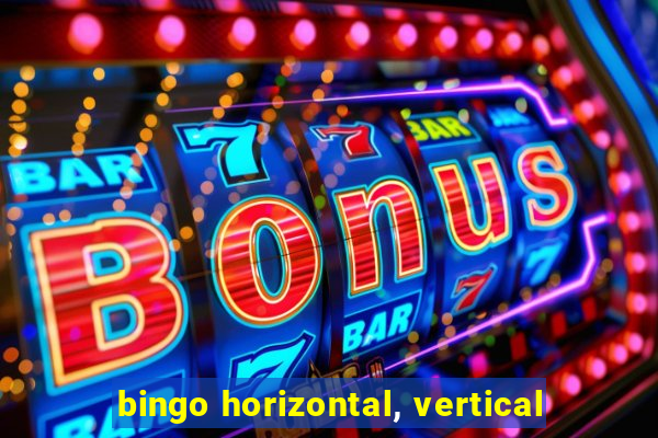 bingo horizontal, vertical