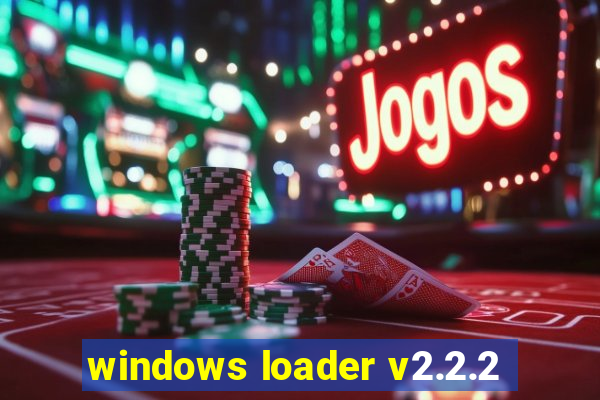 windows loader v2.2.2