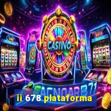 ii 678 plataforma