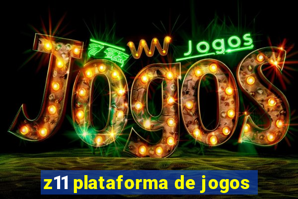 z11 plataforma de jogos