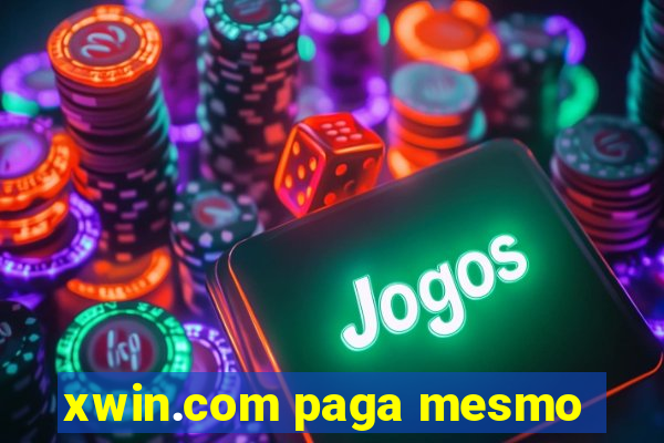 xwin.com paga mesmo