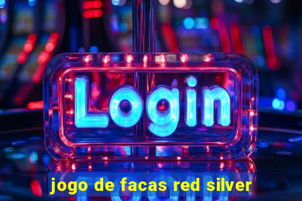 jogo de facas red silver