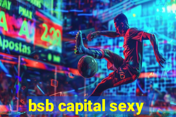 bsb capital sexy