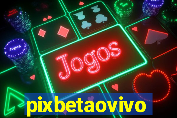 pixbetaovivo