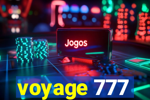 voyage 777