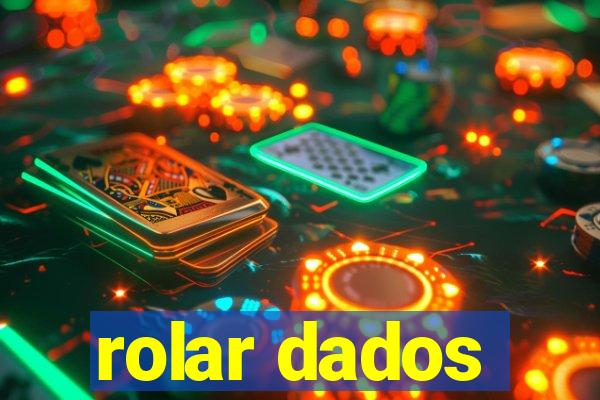 rolar dados