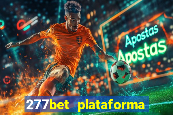 277bet plataforma de jogos