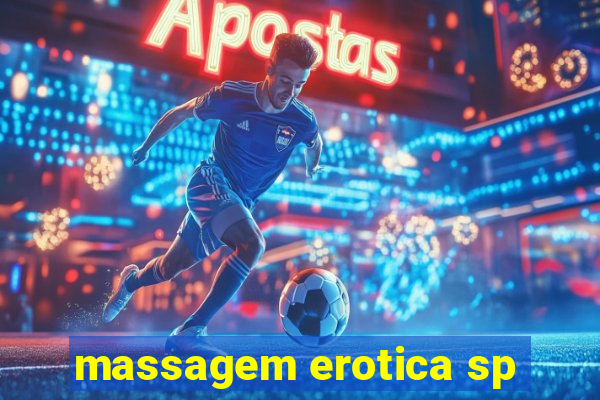 massagem erotica sp