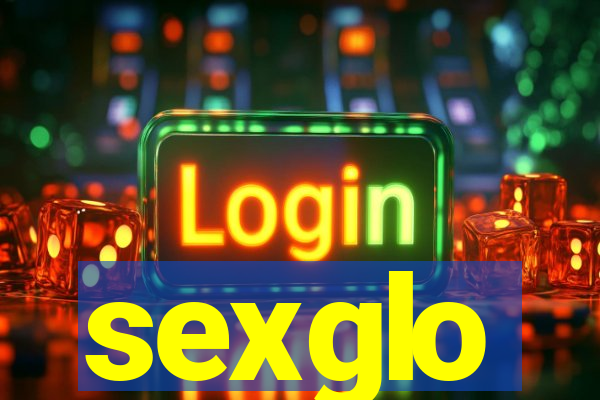 sexglo