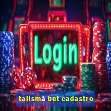 talismã bet cadastro