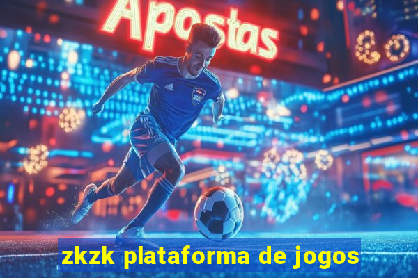 zkzk plataforma de jogos