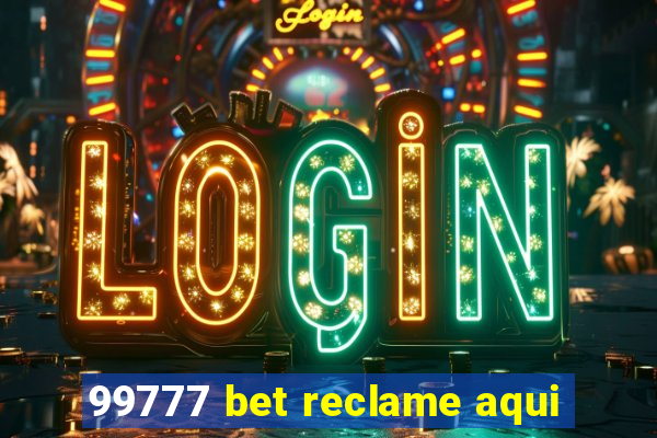 99777 bet reclame aqui