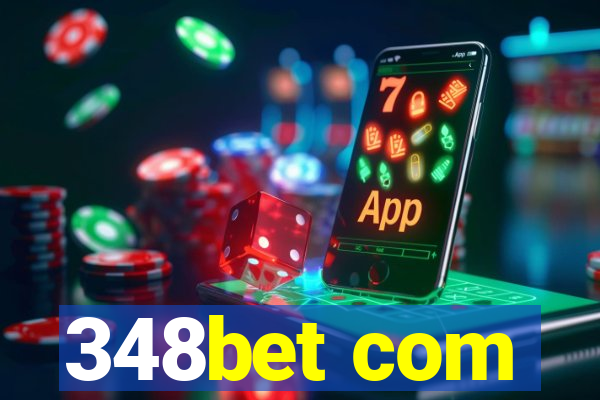 348bet com