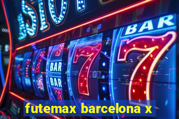 futemax barcelona x