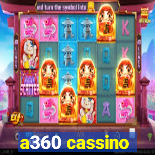 a360 cassino