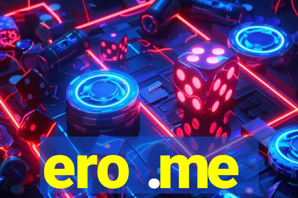 ero .me