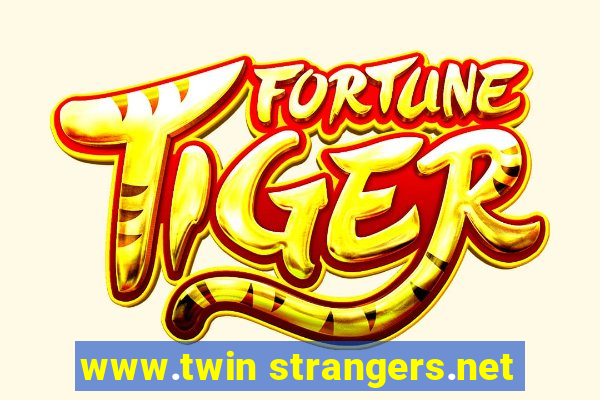 www.twin strangers.net