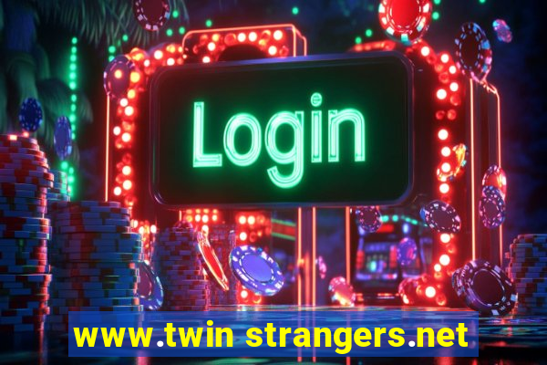 www.twin strangers.net