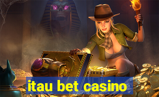 itau bet casino