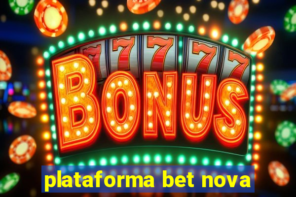 plataforma bet nova