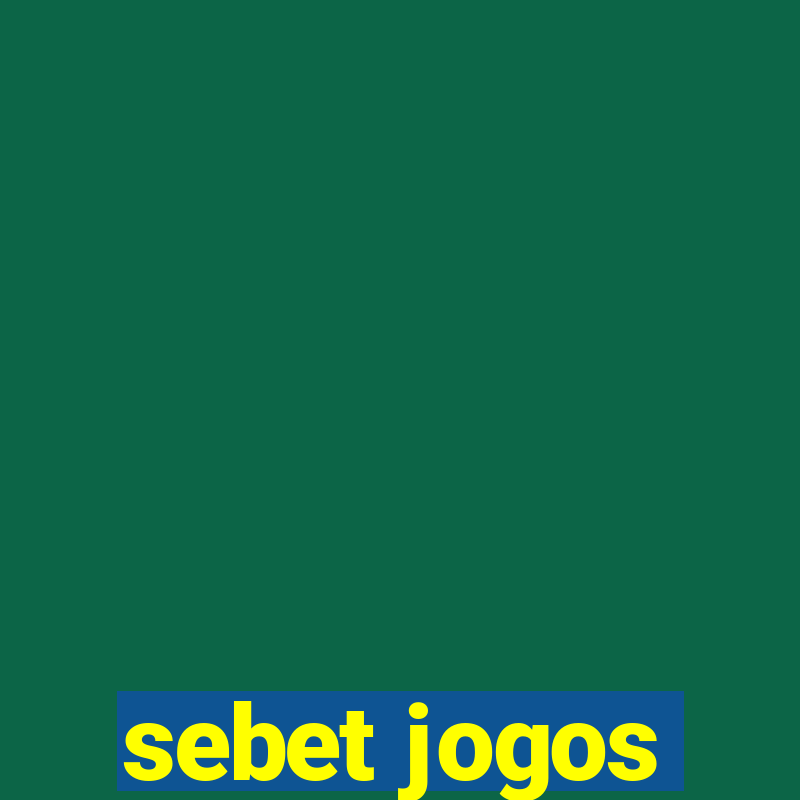 sebet jogos