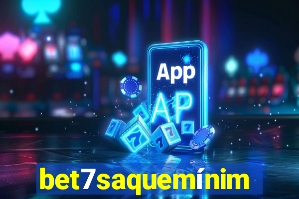 bet7saquemínimo