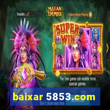 baixar 5853.com