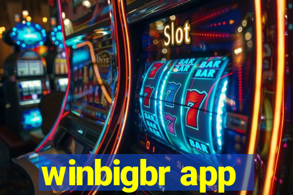 winbigbr app