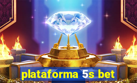 plataforma 5s bet