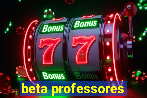 beta professores