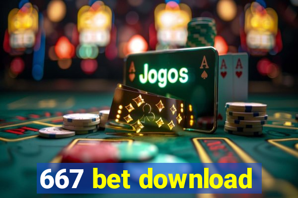 667 bet download