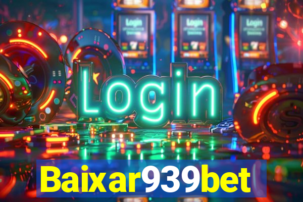 Baixar939bet