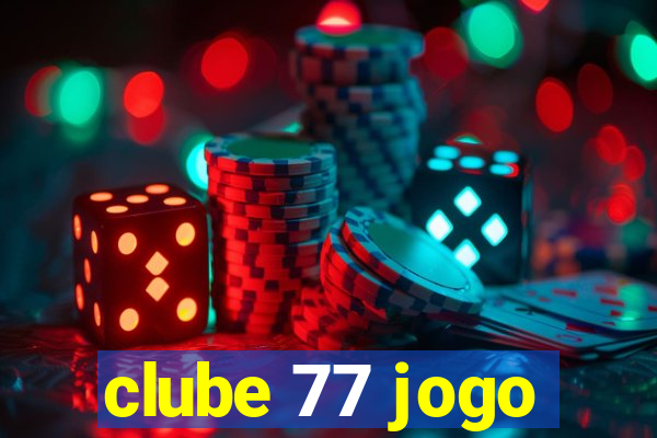 clube 77 jogo