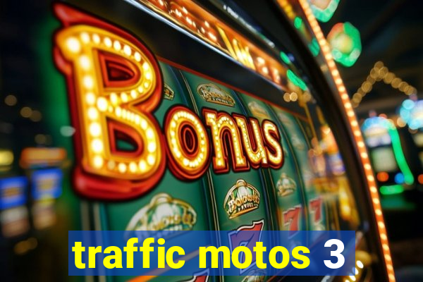 traffic motos 3