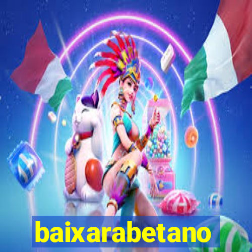 baixarabetano