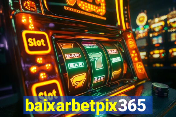 baixarbetpix365