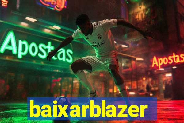 baixarblazer