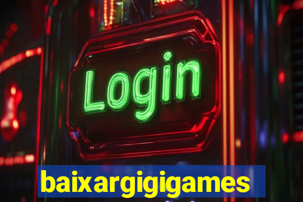 baixargigigames