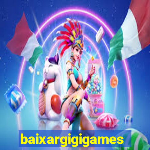 baixargigigames