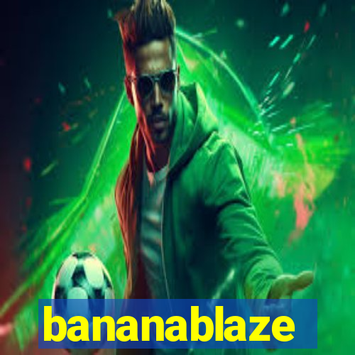 bananablaze