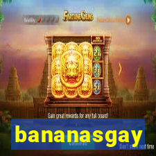 bananasgay