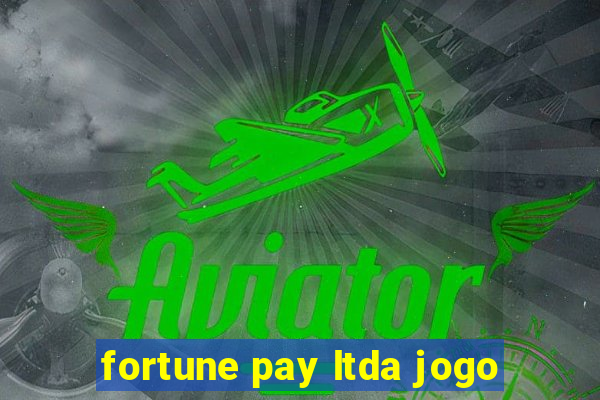 fortune pay ltda jogo