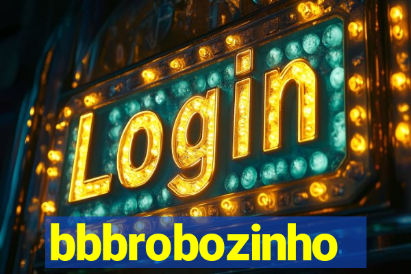 bbbrobozinho