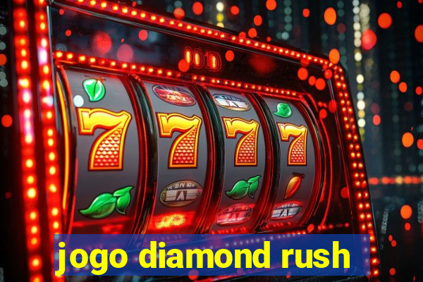 jogo diamond rush