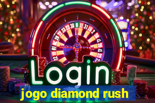 jogo diamond rush