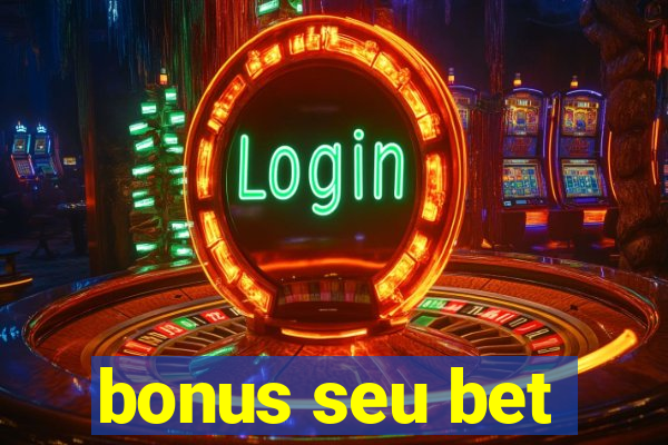 bonus seu bet