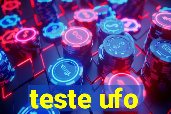 teste ufo