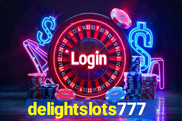 delightslots777